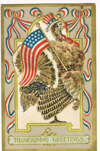 Antique Embossed Thanksgiving Postcard Turkey Wearing " Uncle Sam " Hat,  Flag
