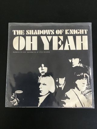 The Shadows Of Knight Oh Yeah Rare Garage Rock Psych Picture Sleeve 45 7”
