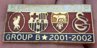 Liverpool Football Club European Cup Group B 2001 - 2002 Pin Badge Rare Vgc