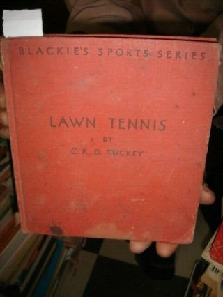 India Rare - Lawn Tennis For Men By C.  R.  D.  Tuckey 1937 - Illustrated Pages 88