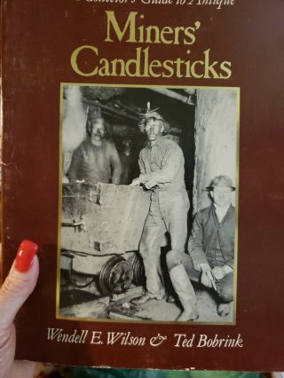 A collector ' s Guide to Antique Miners Candlesticks 2
