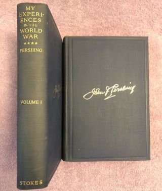John J.  Pershing My Experiences In World War I - 1st Ed.  (1931) Rare - 2 Vols