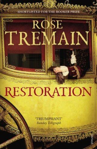 Restoration By Rose Tremain.  9780099582090