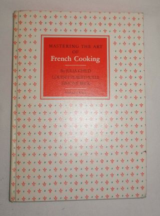 Julia Child Mastering The Art Of French Cooking Vol.  1 Cookbook Vintage Hc 1971