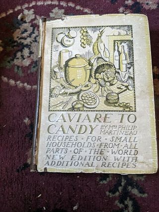 Caviare To Candy By Mrs Philip Martineau 1933 Rare Part Dj Cookery Household