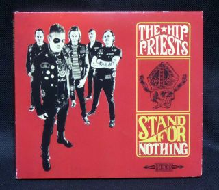 The Hip Priests - Stand For Nothing Digi Cd Album Spasm Gang/ghost Highway Rare
