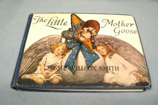 Antique 1918 The Little Mother Goose Childrens Book By Jessie Willcox Smith Rare