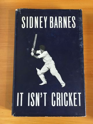 1953 Rare Signed Sidney Barnes It Isnt Cricket Australia Test Player 1st Edition