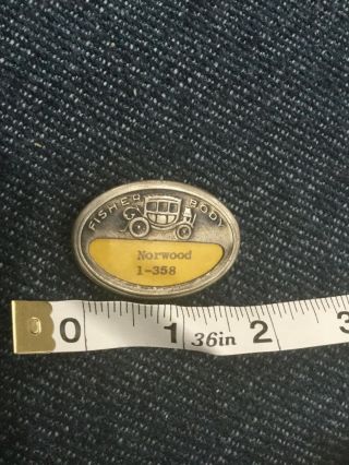 Rare Fisher Body General Motors Id Name Badge Emblem Pin Norwood,  Oh