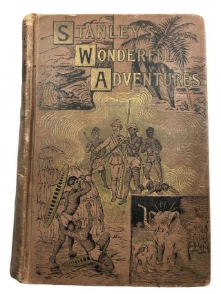 Stanley’s Wonderful Adventures In Africa Headley Antique Victorian Travel 1890