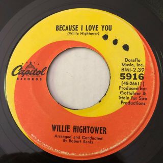 Northern Soul Willie Hightower Because I Love You Capitol 45 Rare