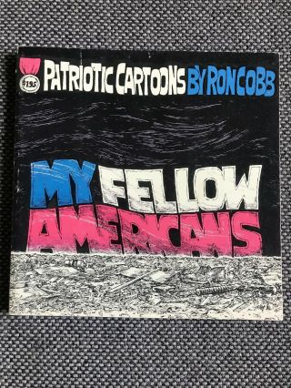 Vtg Very Rare My Fellow Americans Patriotic Cartoons By Ron Cobb 1971 America