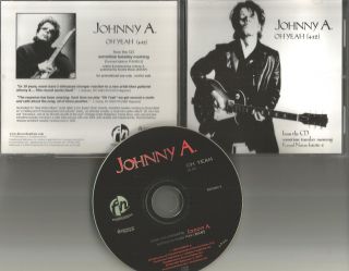 Johnny A.  Oh Yeah 1999 Ultra Rare Promo Radio Dj Cd Single Usa A