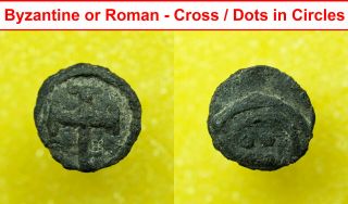 A0424 Byzantine Or Late Roman Coin Ae10mm Cross / 4 Dots In Circles - Rare