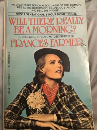 Will There Really Be A Morning? By Frances Farmer 1982 Paperback Memoir Rare Cbs