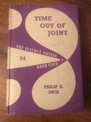 Time Out Of Joint Philip K.  Dick 1st Uk 1961 The Science Fiction Book Club Rare
