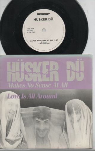 Husker Du Rare 1985 Uk Only 7 " Oop Sst Label P/c Single " Makes No Sense At All "