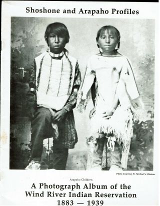 Shoshone / Arapaho Profiles Photographs Wind River Indian Reservation Rare 1985