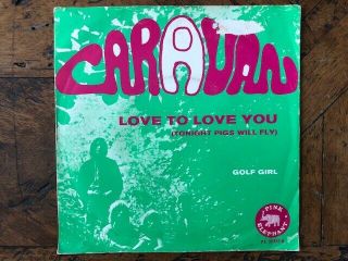Caravan - Rare Dutch Pink Elephant 45 With Ps " Love To Love You " 1968 Ex