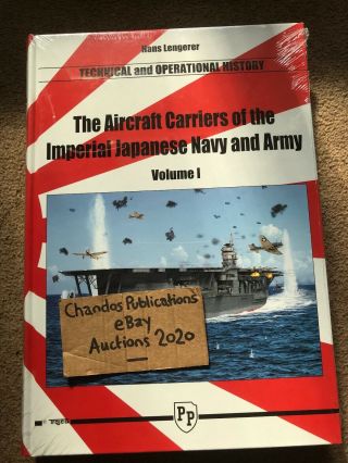 Technical & Operational History: Aircraft Carriers Of The Ijn V.  1 - Rare