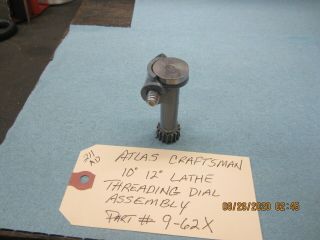 Atlas Craftsman 10 " 12 " & 12 " Commercial Lathe Threading Dial Part 9 - 62x