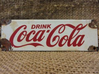 Vintage Porcelain Coca - Cola Sign 6 X 2 Antique Coke Metal Soda Rare 10081