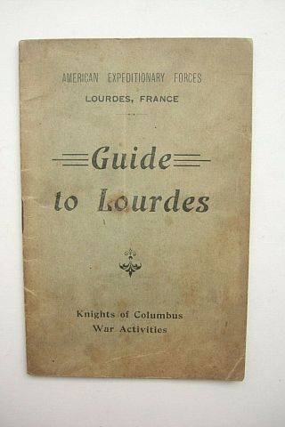 Antique Ww1 American Expeditionary Forces Guide To Lourdes France Koc