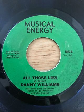 Danny Williams " All Those Lies " Rare 70s Soul/funk 45 Musical Energy