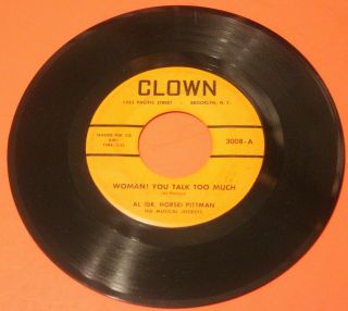 Al (dr.  Horse) Pittman " Woman You Talk Too Much " 1959 Rare R&b 45 On Clown Vg