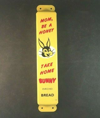 Mom Be A Honey & Take Home Bunny Bread Door Push Pull Rare Old Advertising Sign