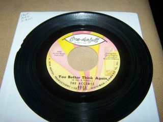 Rare Northern Soul 45 By The Accents " You Better Think Again " =one - Derful 45 Rpm
