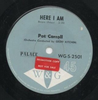 Pat Carroll Rare 1965 Aust Promo Only 7 " Oop W&g Label Pop Single " Here I Am "