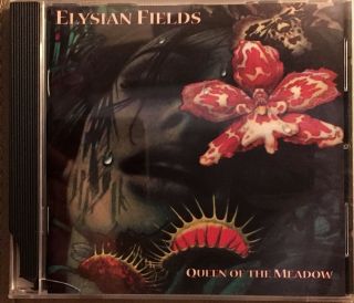 Elysian Fields Queen Of The Meadow Rare Cd