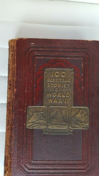 Rare 100 Best True Stories Of World War 2 - Wm.  H.  Wise & Co First Edition 1945