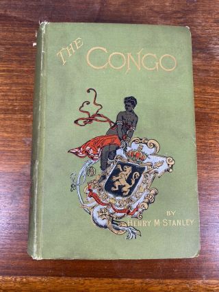 The Congo By Henry M.  Stanley Vol.  1 1st Ed.  1885 - Rare W/ Map