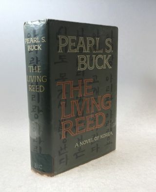 1st 1963 Pearl S Buck The Living Reed A Novel Of Korea Signed & Inscribed Rare