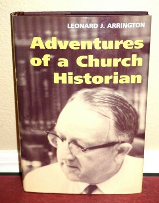 Adventure Of A Church Historian By Leonard J.  Arrington 1998 Lds Mormon Rare Hb