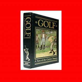 ☆rare Leather Bound Gold - Edge Book:golf:a Turn Of The Century Treasury - History ☆