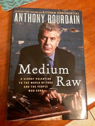 Medium Raw By Anthony Bourdain Signed First Edition (rare)