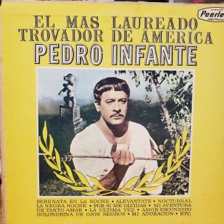 " Tejano Tex Mex  Pedro Infante  El Mas Laureado.   Rare Lp "