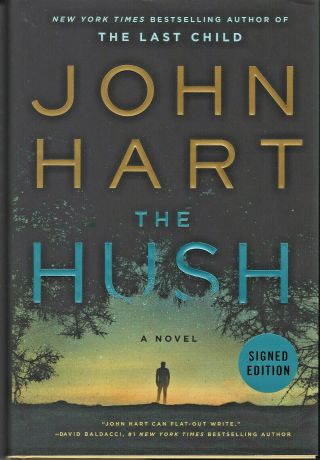 The Hush Signed By John Hart (2018,  Hardcover,  Dj) First Edition Very Rare