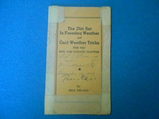 Rare Bill Nelson Booklet The Dirt Set In Freezing And Cold Weather