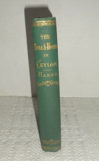Antique Book: The Rifle And The Hound In Ceylon By Samuel Baker C.  1869