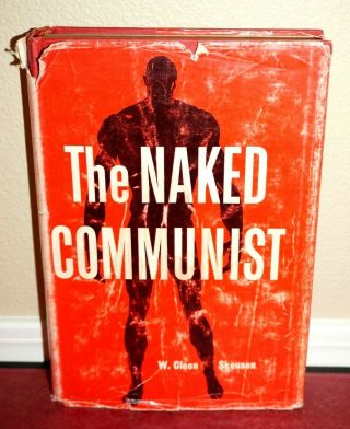The Naked Communist By W.  Cleon Skousen 1961 Lds Mormon Rare Hb