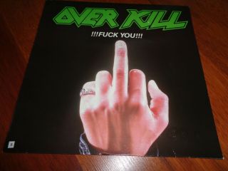 Overkill ‎– Fuck You.  Org,  1987.  Megaforce,  In.  Rare
