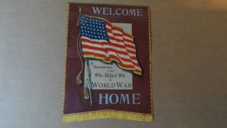 Rare Antique Collectible Militaria Wwii Welcome Home American Flag Banner Scarce