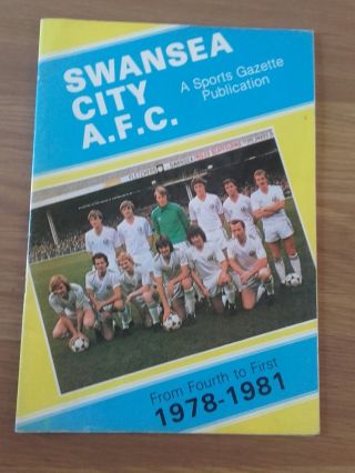 Swansea City From Fourth To First 1978 - 1981 Brochure 42 Pages John Toshack Rare