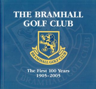 Bramhall Golf Club The First 100 Years 1905 - 2005 1st Ed Rare