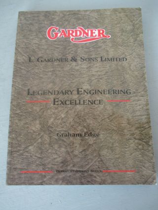 Rare Book L Gardner & Sons Limited - Legendary Engineering - Graham Edge