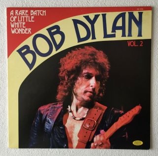 Bob Dylan A Rare Batch Of Little White Wonder Vol.  2 1981 Italian Vinyl Lp
